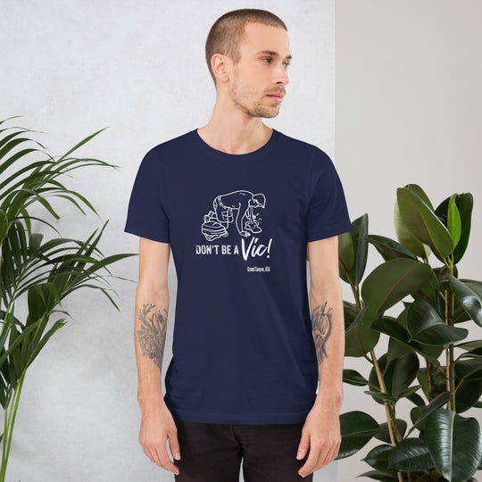 Victor Vomit — Don't Be A Vic! Unisex Tee